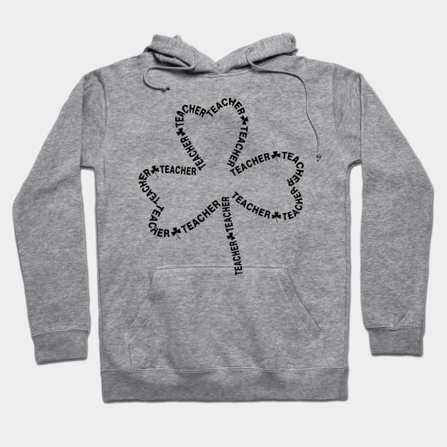 Teacher Text Shamrock Hoodie by Barthol Graphics